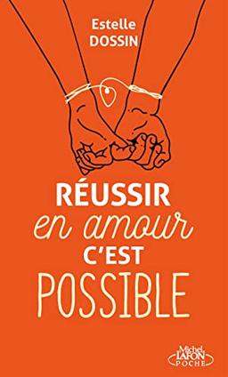 Réussir en amour, c'est possible