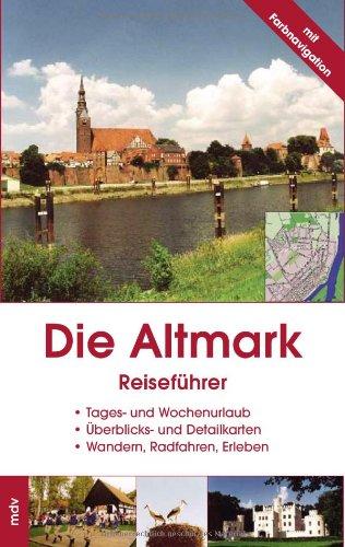 Die Altmark. Reiseführer