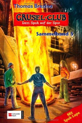 Grusel-Club - Dem Spuk auf der Spur: Sammelband 05