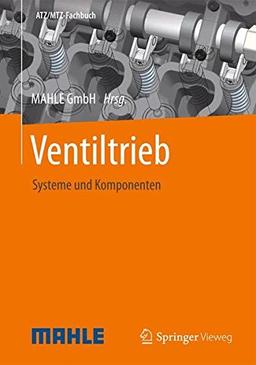 Ventiltrieb: Systeme und Komponenten (ATZ/MTZ-Fachbuch)