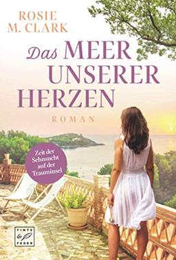 Das Meer unserer Herzen (Große Gefühle auf der Sonneninsel)