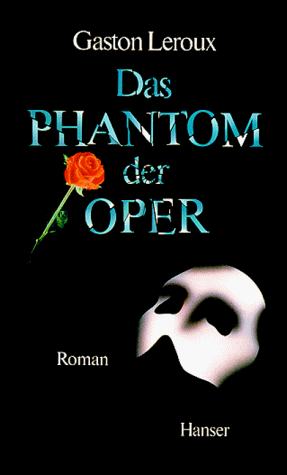 Das Phantom der Oper. Roman