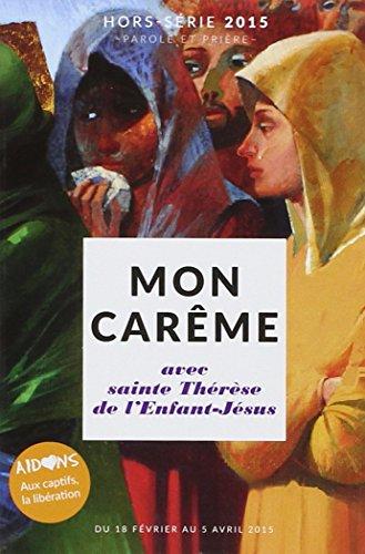 Mon carême 2015 avec sainte Thérèse de l'Enfant-Jésus (ART.H.S.SPIRIT.)