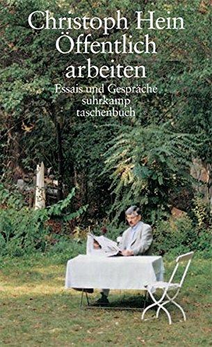 Öffentlich arbeiten: Essais und Gespräche (suhrkamp taschenbuch)