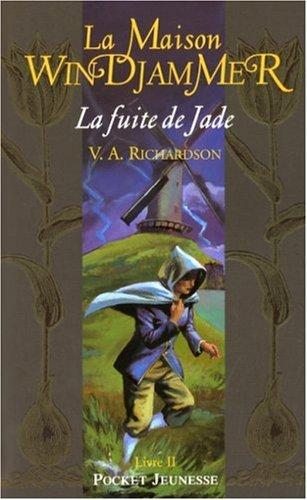 La maison Windjammer. Vol. 2. La fuite de Jade