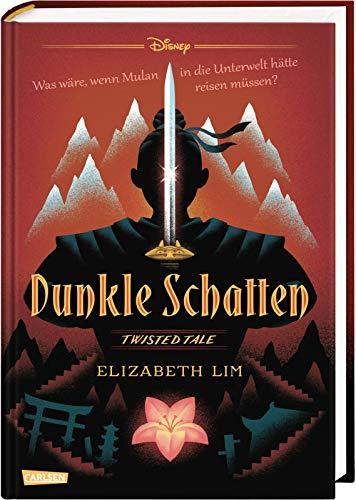 Disney – Twisted Tales: Dunkle Schatten: Was wäre, wenn Mulan in die Unterwelt hätte reisen müssen?