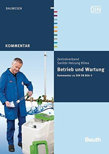 Betrieb und Wartung: Kommentar zu DIN EN 806-5 (Beuth Kommentar)