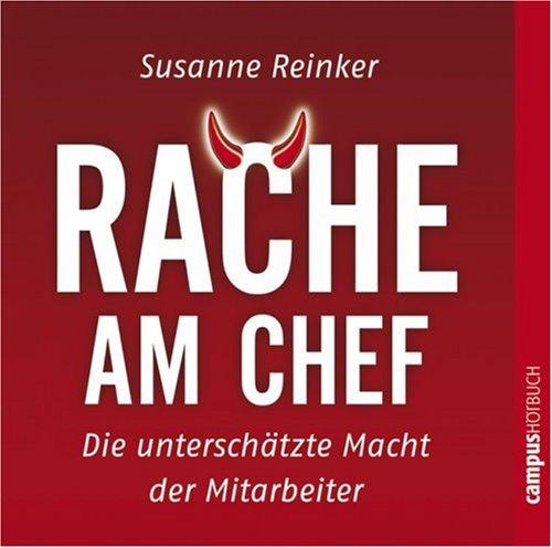 Rache am Chef: Die unterschätzte Macht der Mitarbeiter