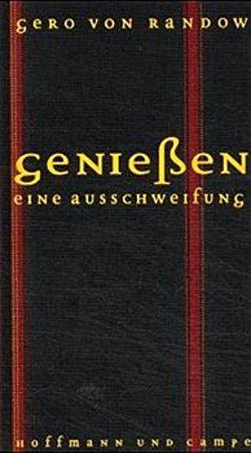 Geniessen: Eine Ausschweifung