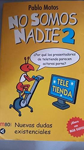 NO SOMOS NADIE -2