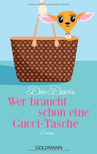 Wer braucht schon eine Gucci-Tasche: Roman