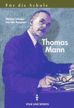 Für die Schule: Thomas Mann: Handreichungen für den Unterricht