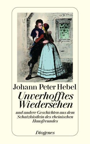 Unverhofftes Wiedersehen: Und andere Geschichten aus dem Schatzkästlein des rheinischen Hausfreundes