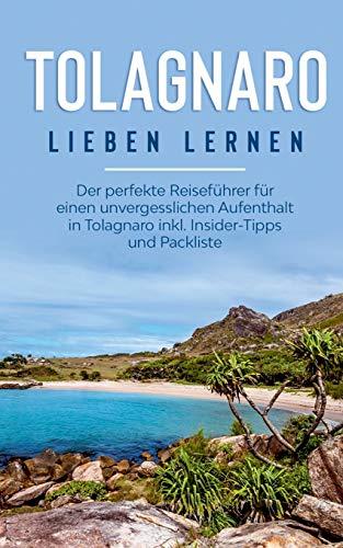 Tolagnaro lieben lernen: Der perfekte Reiseführer für einen unvergesslichen Aufenthalt in Tolagnaro inkl. Insider-Tipps und Packliste