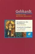 Handbuch der deutschen Geschichte in 24 Bänden. Bd.1: Perspektiven des Mittelalters. Europäische Grundlagen