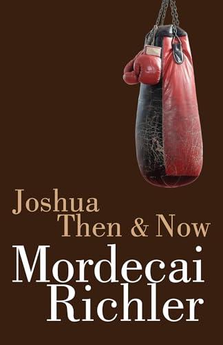 Joshua Then and Now: Penguin Modern Classics Edition