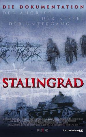 Stalingrad - Der Angriff, der Kessel, der Untergang [VHS]