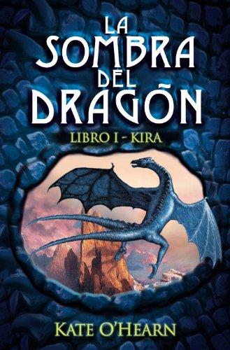 La sombra del dragón. Libro I - Kira (Libros Para Jóvenes - Libros De Consumo, Band 1)