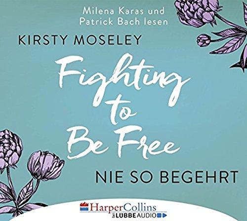 Fighting to Be Free - Nie so begehrt