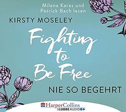 Fighting to Be Free - Nie so begehrt