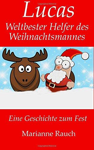 Lucas - Weltbester Helfer des Weihnachtsmannes