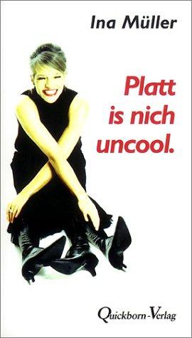 Platt is nich uncool: Eindeutig-zweideutige plattdeutsche Geschichten