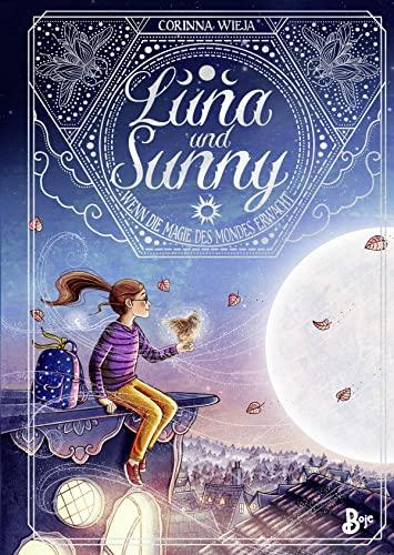 Luna und Sunny: Wenn die Magie des Mondes erwacht. Band 1 (Luna & Sunny, Band 1)