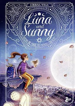 Luna und Sunny: Wenn die Magie des Mondes erwacht. Band 1 (Luna & Sunny, Band 1)