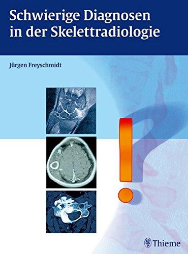 Schwierige Diagnosen in der Skelettradiologie