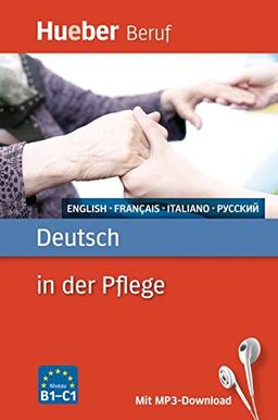 Deutsch in der Pflege: Englisch, Französisch, Italienisch, Russisch / Buch mit MP3-Download