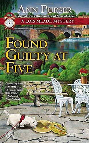 Found Guilty at Five (Lois Meade Mystery, Band 5)