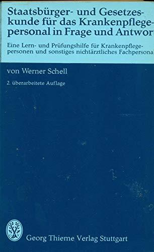 Staatsbürger- und Gesetzeskunde für das Krankenpflegepersonal in Frage und Antwort.