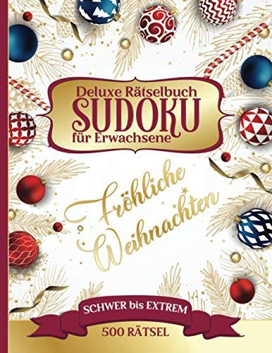 Fröhliche Weihnachten - Deluxe Rätselbuch Sudoku für Erwachsene - 500 Rätsel - schwer bis extrem: Schönes Rätselblock mit 300 schwer und 200 extrem ... - Geschenk für Liebhaber von Denkspielen