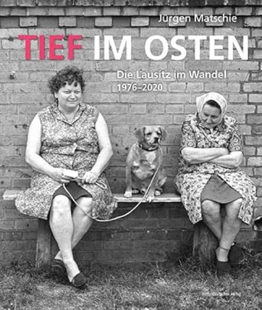 Tief im Osten: Die Lausitz im Wandel 1976-2020