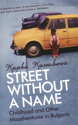 A Street without a Name: Childhood and Other Misadventures in Bulgaria