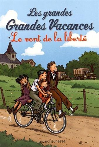 Les grandes grandes vacances. Vol. 4. Le vent de la liberté