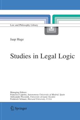 Studies in Legal Logic (Law and Philosophy Library, Band 70)