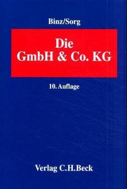 Die GmbH und Co.KG: Im Gesellschafts- und Steuerrecht - Handbuch für Familienunternehmen