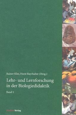 Lehr- und Lernforschung in der Biologiedidaktik