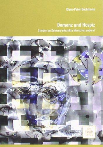 Demenz und Hospiz: Sterben an Demenz erkrankte Menschen anders?