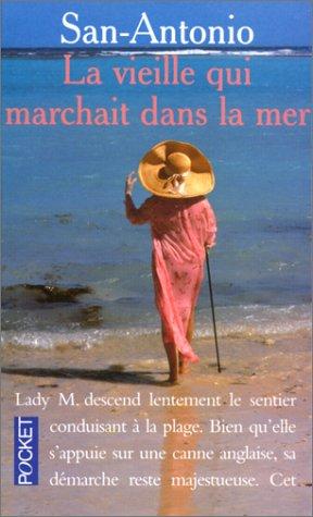 La vieille qui marchait dans la mer