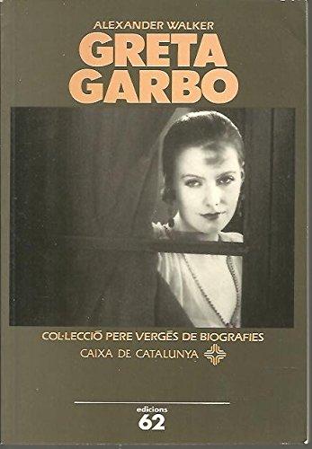 Greta Garbo (PERE VERGES DE BIOGRAFIES, Band 32)