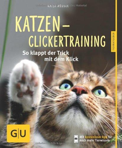 Katzen-Clickertraining: So klappt der Trick mit dem Klick (GU Tierratgeber)