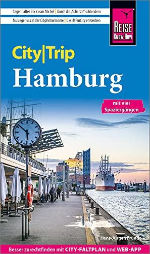 Reise Know-How CityTrip Hamburg: Reiseführer mit Stadtplan, 4 Spaziergängen und kostenloser Web-App