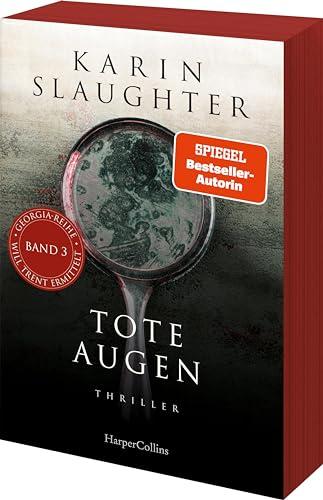 Tote Augen: Thriller | Das neue Taschenbuch der SPIEGEL-Bestsellerautorin um den Ermittler Will Trent | Mit exklusivem Farbschnitt in limitierter Erstauflage (Georgia-Serie, Band 3)