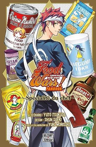 Food wars. Spécialité du chef : fanbook. Shokugeki no Sôma. Spécialité du chef : fanbook