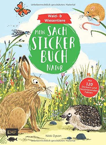 Mein Sach-Stickerbuch Natur – Wald- und Wiesentiere: Mit 120 Stickern und faszinierenden Fakten