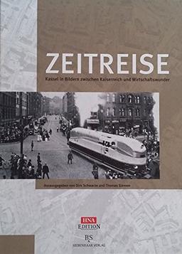 Zeitreise: Kassel in Bildern zwischen Kaiserreich und Wirtschaftswunder