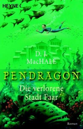 Pendragon. Die verlorene Stadt Faar