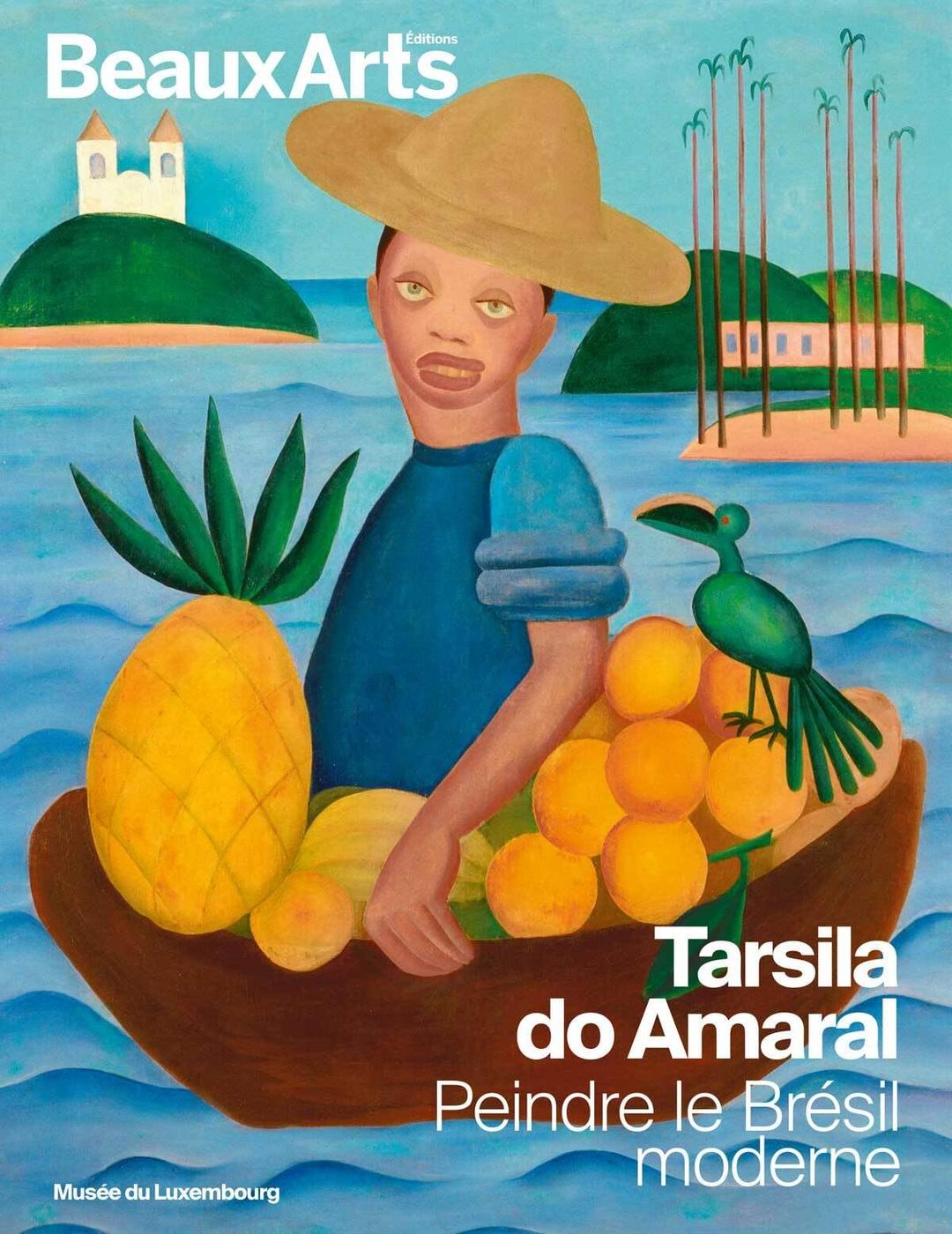 Tarsila do Amaral : peindre le Brésil moderne : Musée du Luxembourg